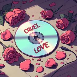 Cruel Love