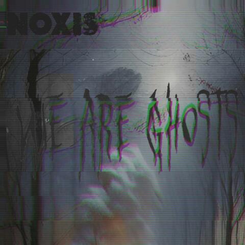 We Are Ghosts (Short Version)