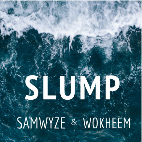 Slump (feat. Wokheem)