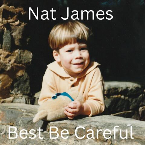 Best Be Careful