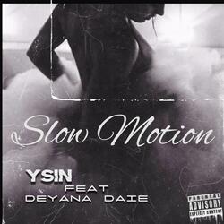 Slow Motion (feat. Deyana Daie)