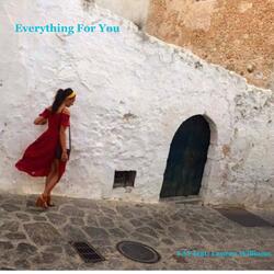 Everything For You