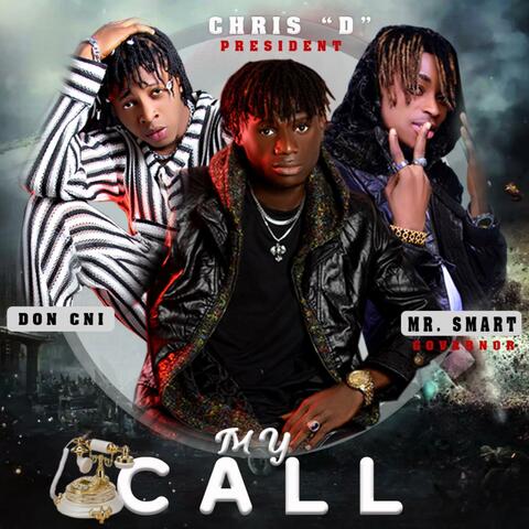My Call (feat. Chris D & Mr Smart)