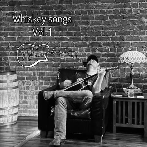 Whiskey songs, Vol. 1