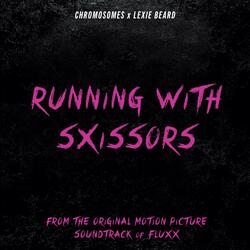 Running With Sxissors