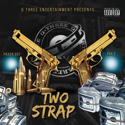 Two Strap (feat. PBK.E)