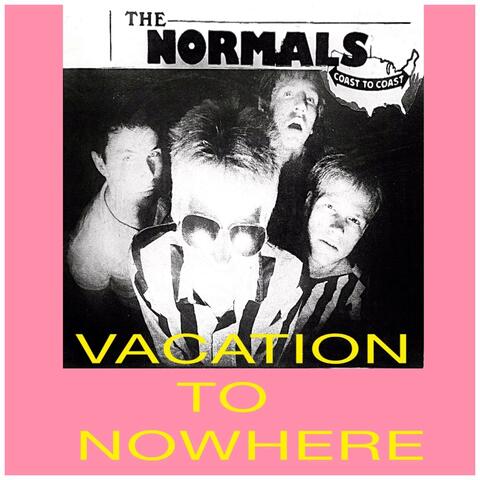 VACATION TO NOWHERE