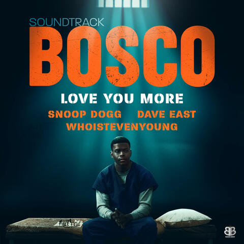 Love You More (feat. Bosco Soundtrack)