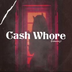 Cash Whore
