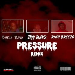 Pressure (feat. Riko Breezo & Jayy Bucks)