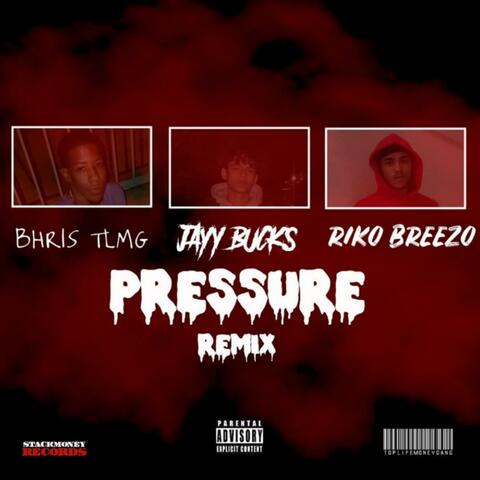 Pressure (feat. Riko Breezo & Jayy Bucks)