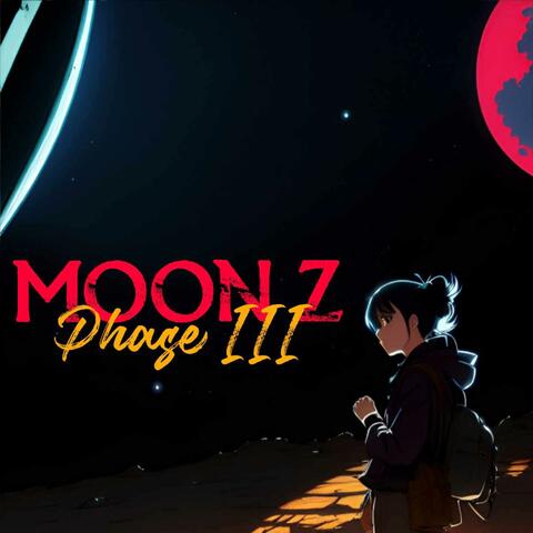 Moon Z: Phase III