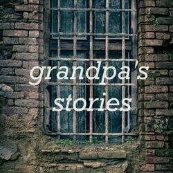 grandpa's stories