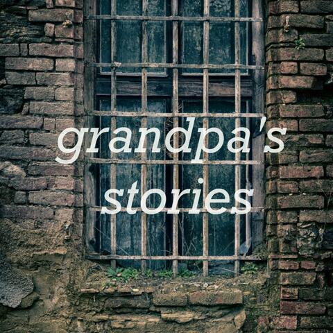 grandpa's stories