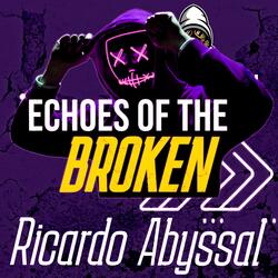 Echoes of the Broken
