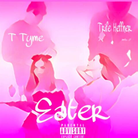 Eater (feat. T Tyme)