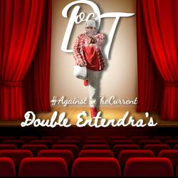 Double Entendra's