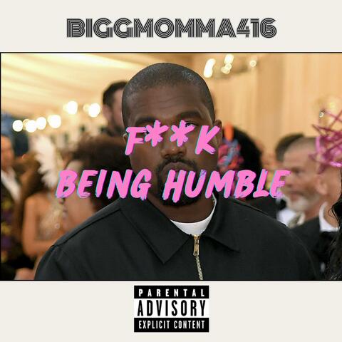 F BEING HUMBLE