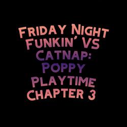 Friday Night Funkin' VS Catnap: Poppy Playtime Chapter 3 (feat. The Extravagant Midnight & David Caneca Music)
