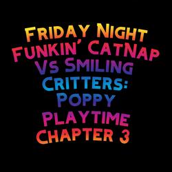 Friday Night Funkin' CatNap Vs Smiling Critters: Poppy Playtime Chapter 3 (feat. The Extravagant Midnight & David Caneca Music)