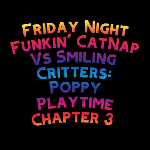Friday Night Funkin' CatNap Vs Smiling Critters: Poppy Playtime Chapter 3 (feat. The Extravagant Midnight & David Caneca Music)