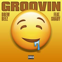 Groovin' (feat. Shady)
