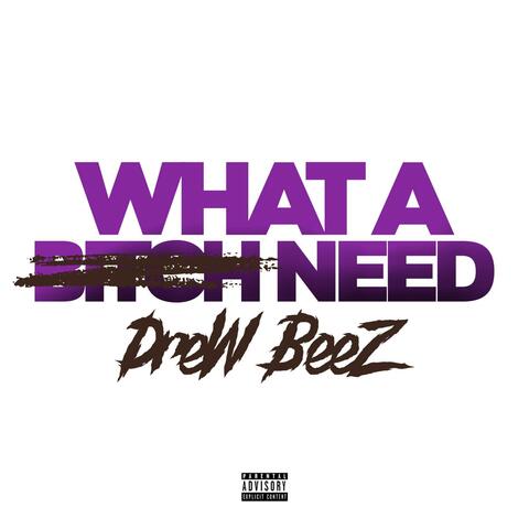 What a Bitch Need