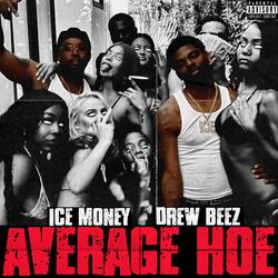 Average Hoe (feat. Drew Beez)