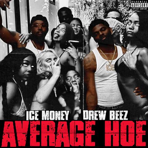 Average Hoe (feat. Drew Beez)