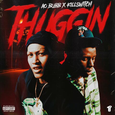 Thuggin (feat. Killswitch)