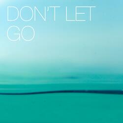 Don't let go