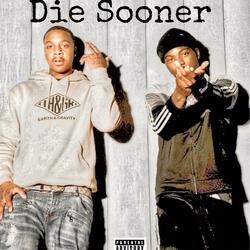 Die Sooner (feat. Shootergang VJ)