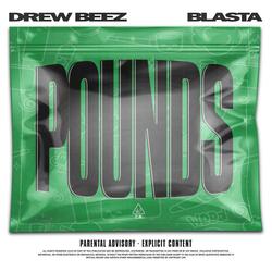 Pounds (feat. Bla$ta)