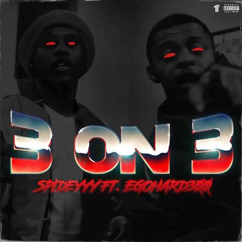 3 ON 3 (feat. Egohard3)