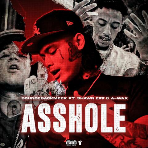 Asshole (feat. Shawn Eff & A-Wax)