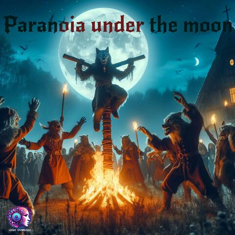Paranoia Under the Moon