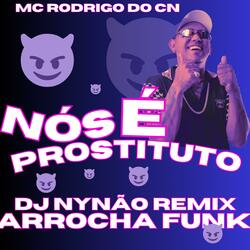 Nós é prostituto (Arrocha funk )