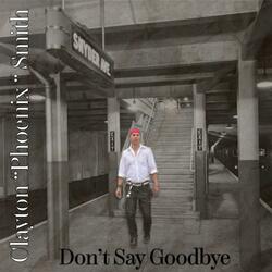 Don't Say Goodbye