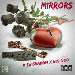 Mirror's (feat. Swisha Man Slim & Big Nod)