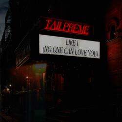 Like I(No One Can Love You)