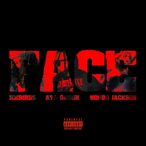 Face (feat. ATL Smook & Mondo Jackson)