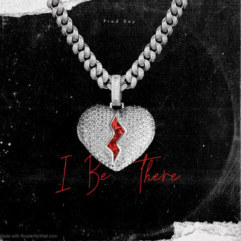 I Be There