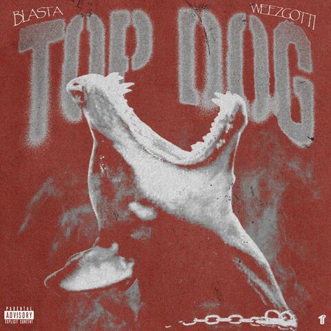 Top Dog (feat. Weez Gotti)
