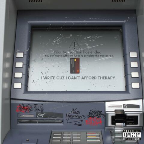 I WRITE CUZ I CANT AFFORD THERAPY
