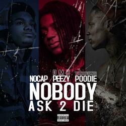 Nobody Ask to Die (feat. No Cap & Omb Peezy)