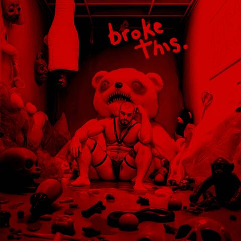 broke this (extended version)