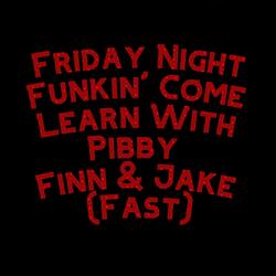 Friday Night Funkin' Come Learn Pibby: Corrupted Finn & Jake vs BF (Fast) (feat. Funky Party Music & David Caneca Music)