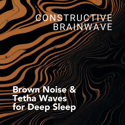 Brown Noise & Tetha Waves for Deep Sleep
