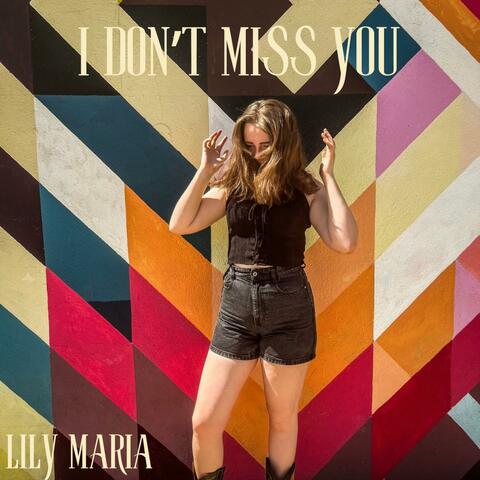 I Don´t Miss You