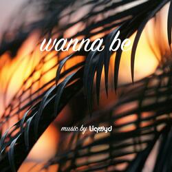 Wanna Be